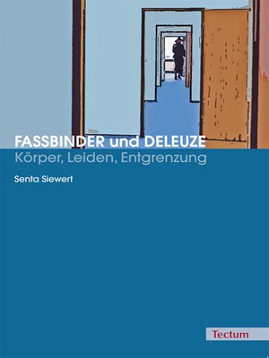 cover image of Fassbinder und Deleuze--Körper, Leiden, Entgrenzung